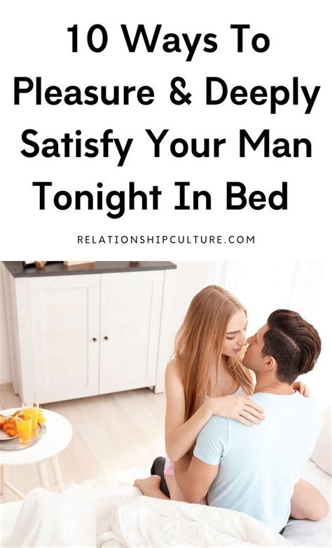 how to please your guy|12 Easy Ways to Be Irresistible to a Man in Bed.